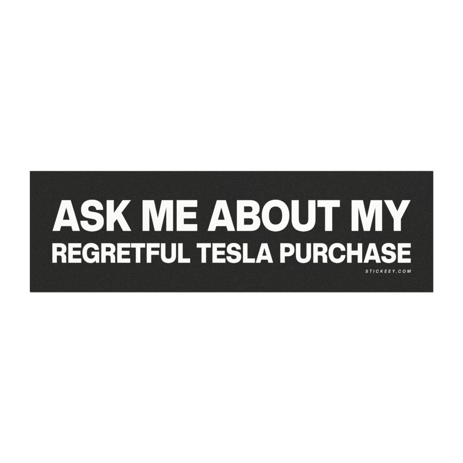 Ask Me About My Regretful Tesla Purchase Magnet sticker