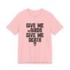 Give Me Birds or Give Me Death Shirt