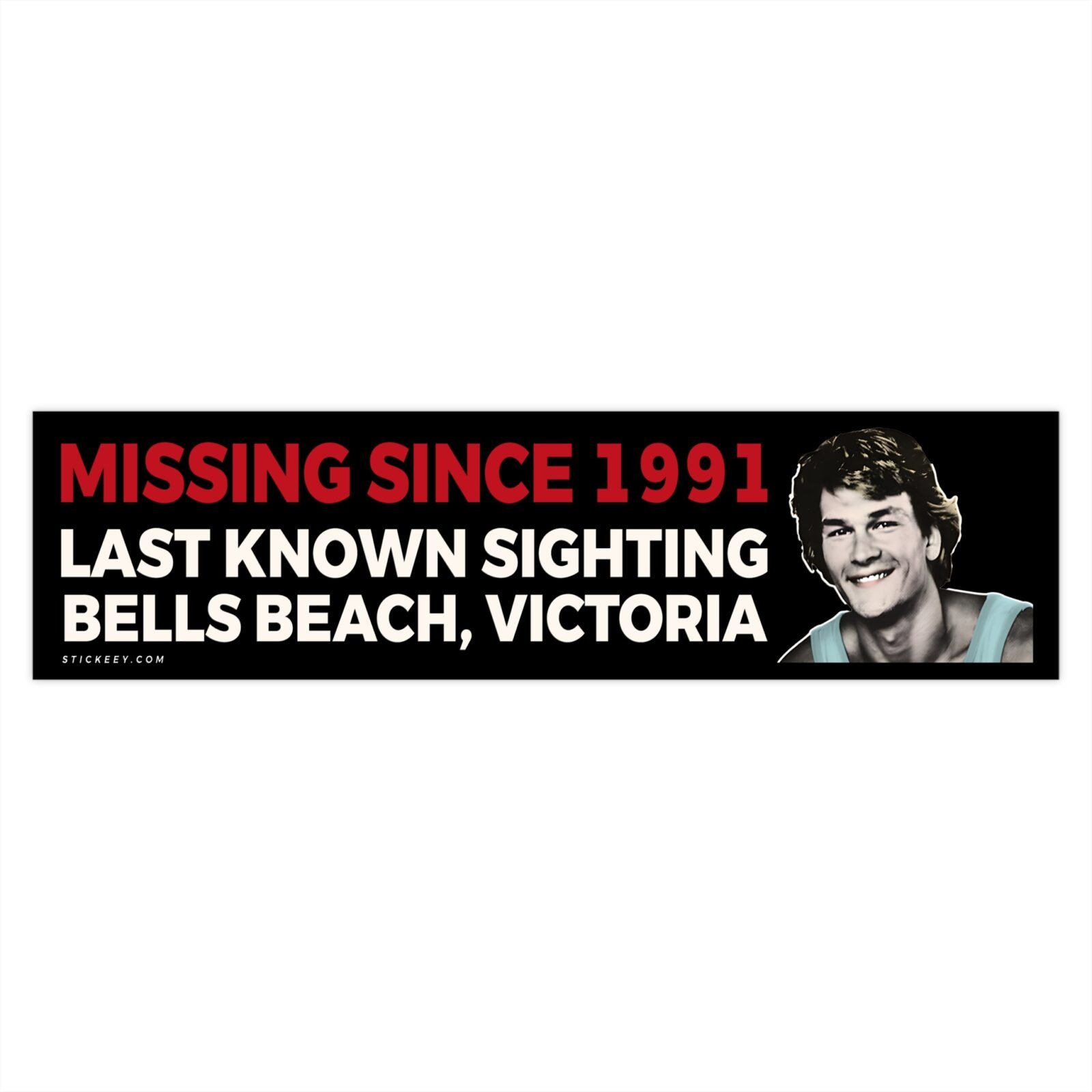 Missing Since 1991 Last Known Sighting Bells Beach Victoria Bumper Sticker