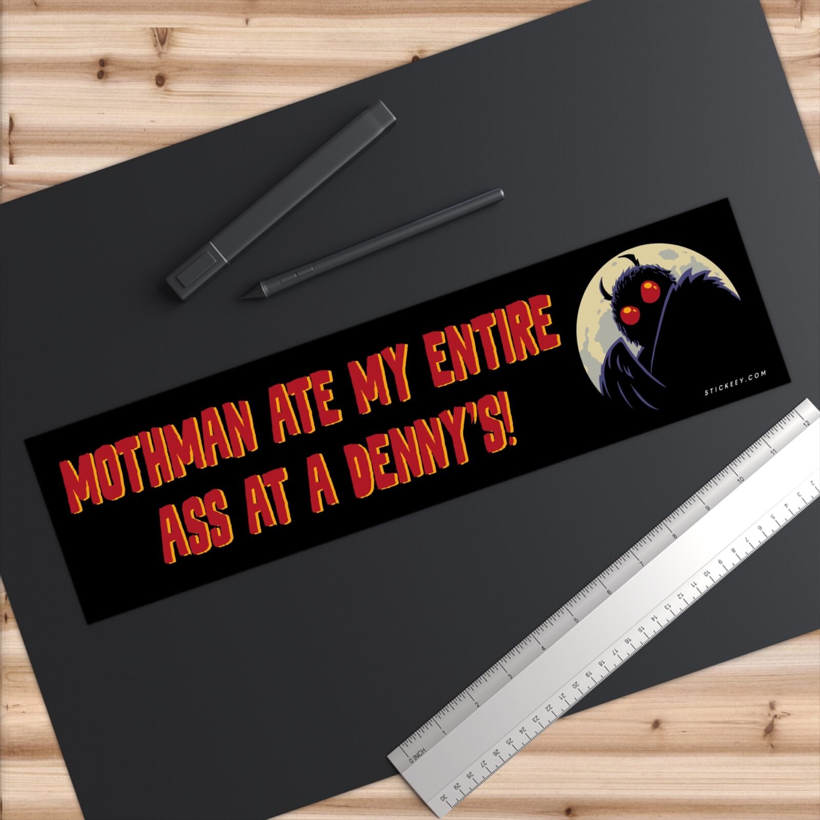 Mothman Ate My Entire Ass at a Denny's Bumper Sticker