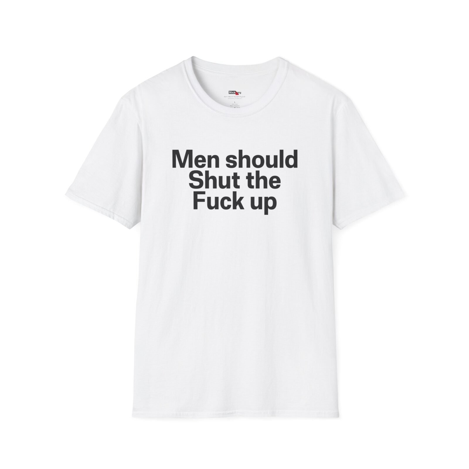 men should shut the fuck up shirt