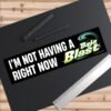 I'm Not Having a Baja Blast Right Now Bumper Sticker