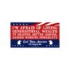 I'm Afraid Of Losing Generational Wealth To Smarter Bumper sticker
