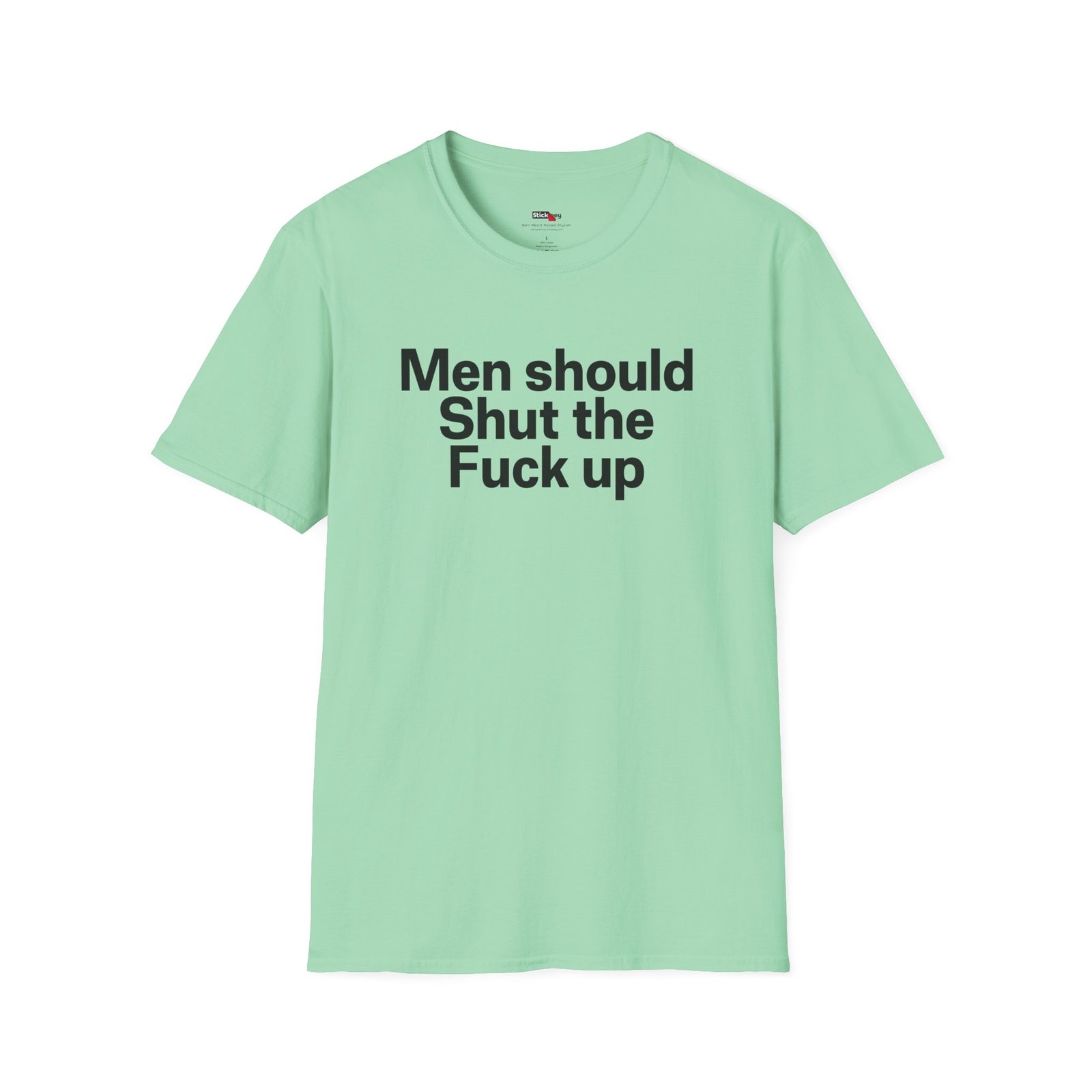 men should shut the fuck up shirt