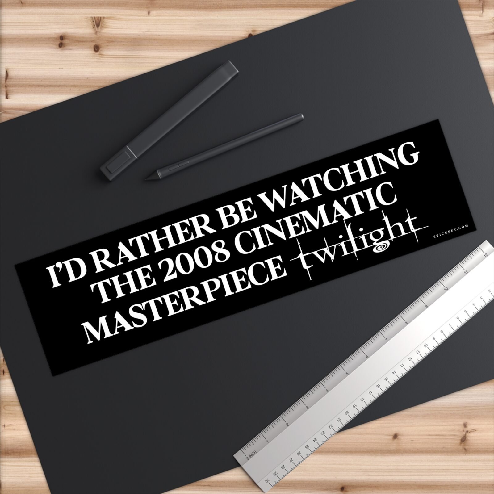 I'd Rather Be Watching The 2008 Cinematic Masterpiece Twilight Bumper sticker