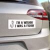 I'm A Wishin' I Was A Fishin' Magnet Sticker