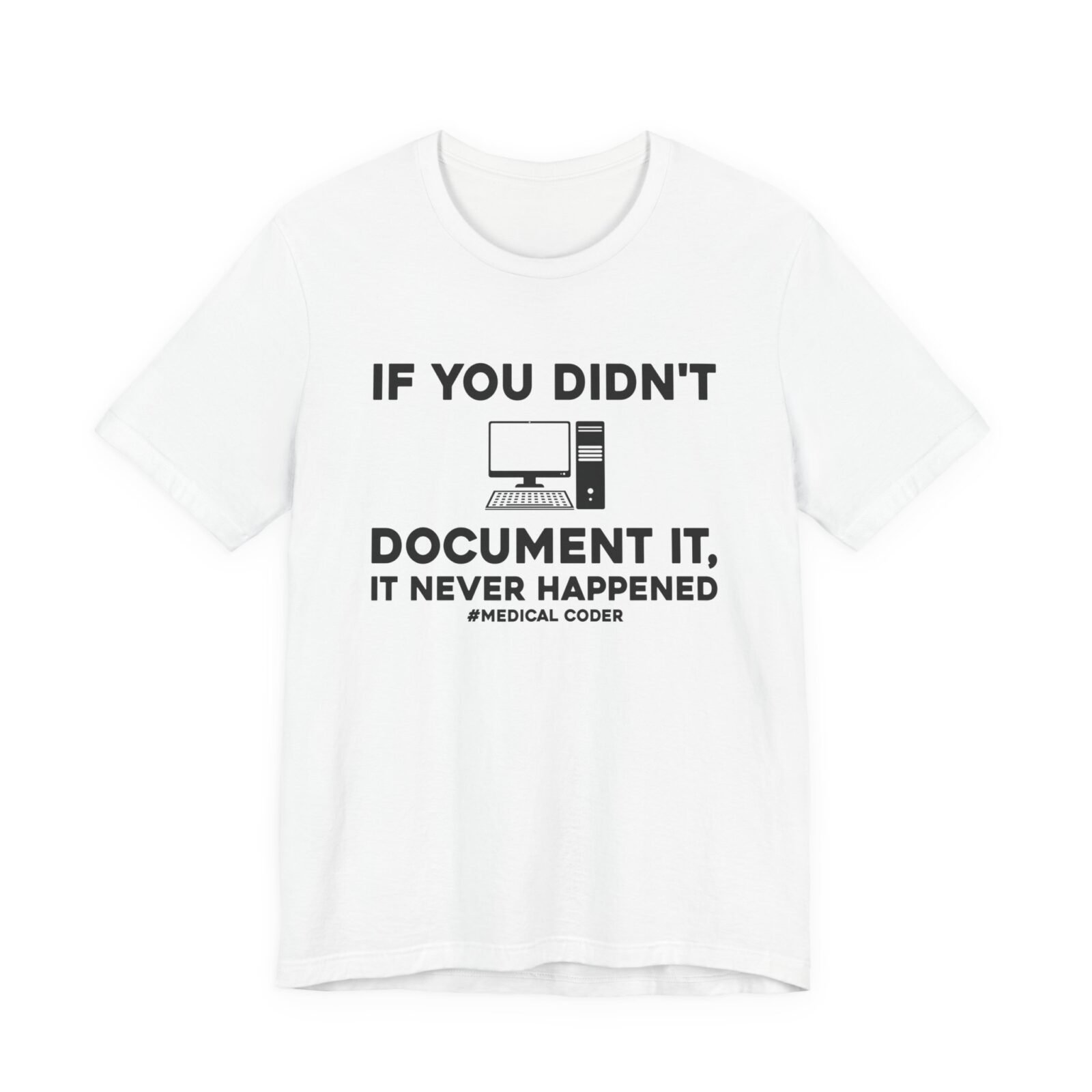 If You Didn't Document It It Never Happened Shirt