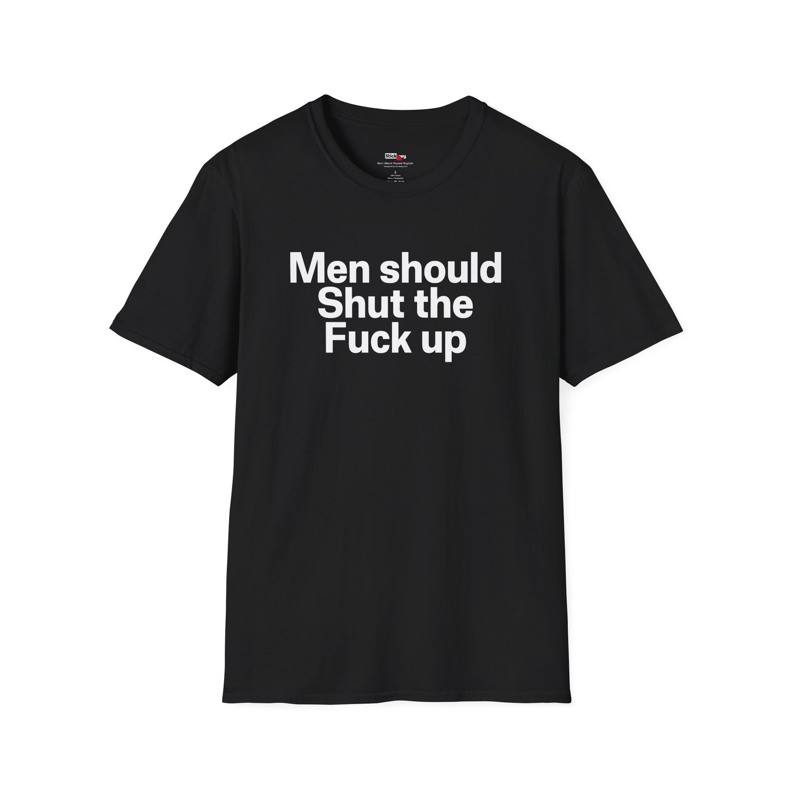 men should shut the fuck up shirt