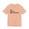My Cat is Pro-Choice shirt