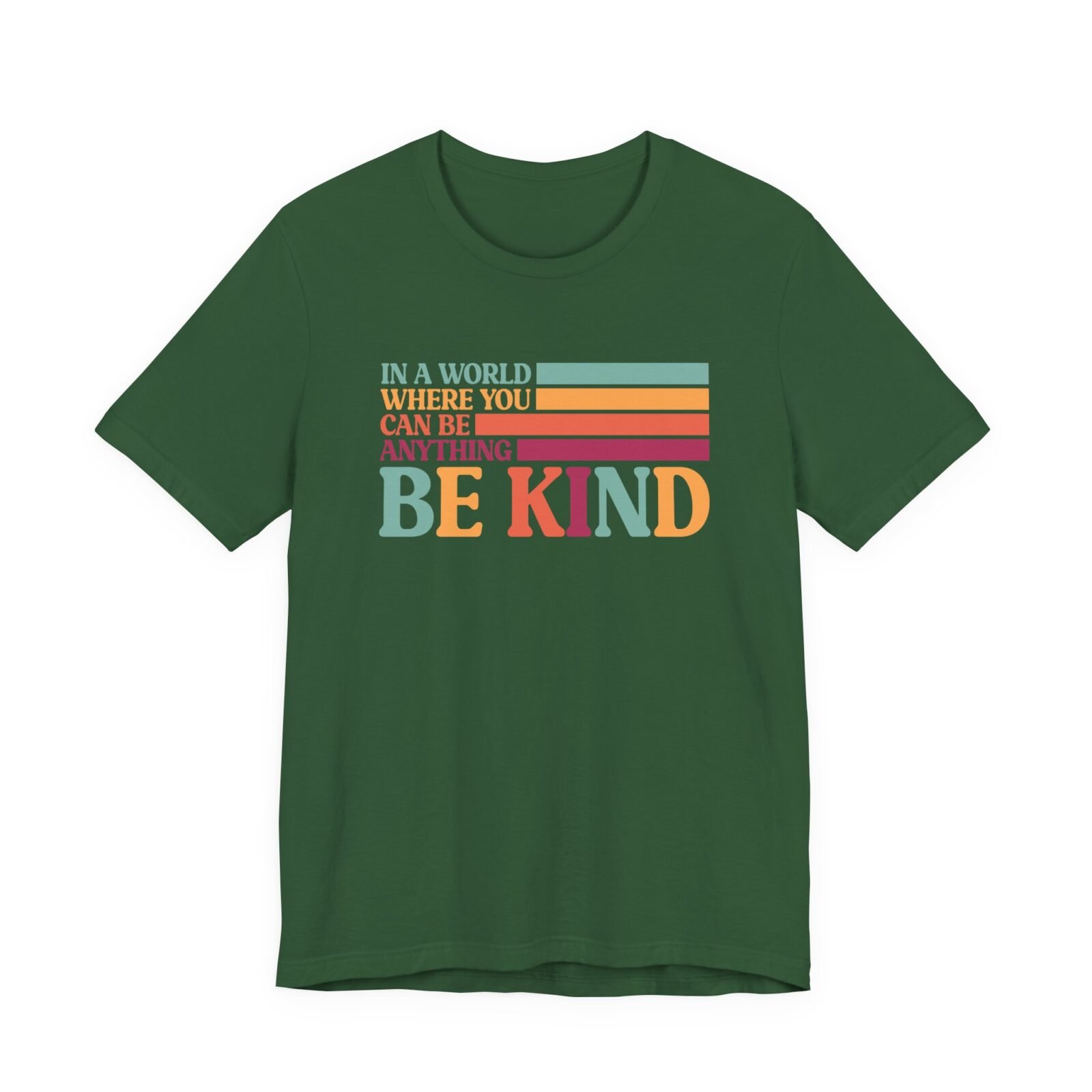 In A World Where You Can Be Anything Be Kind Shirt