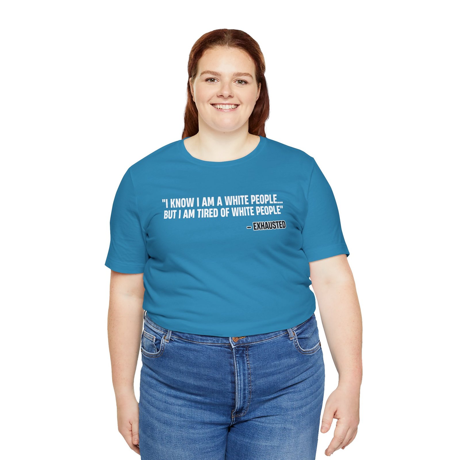 I Know I'm White But I'm Tired of White People Funny Shirt