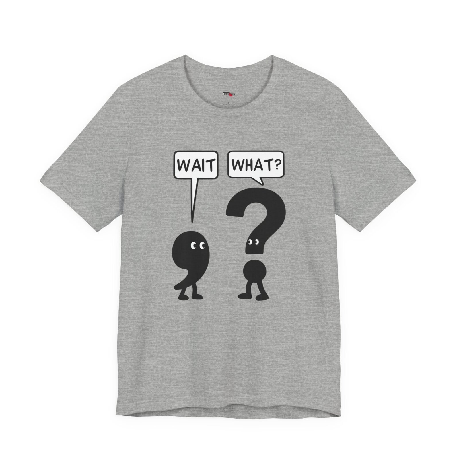 Wait What? shirt
