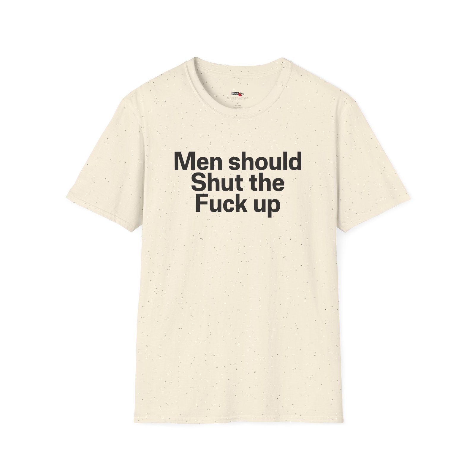 men should shut the fuck up shirt