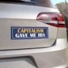 Capitalism Gave Me IBS Magnet Sticker
