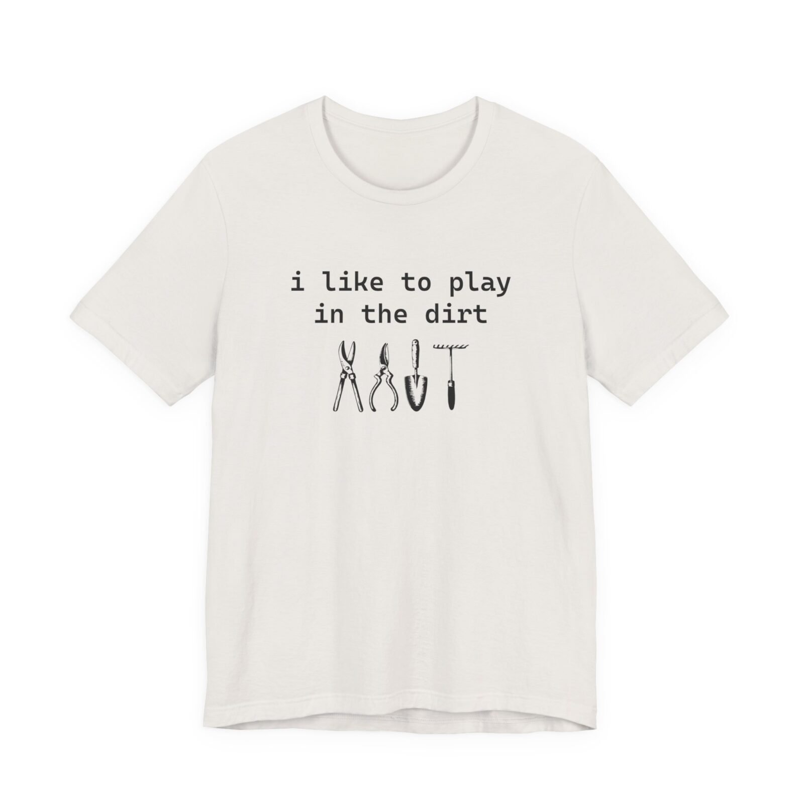 I Like To Play In The Dirt Shirt