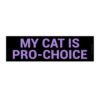 My Cat is Pro-Choice Bumper Sticker