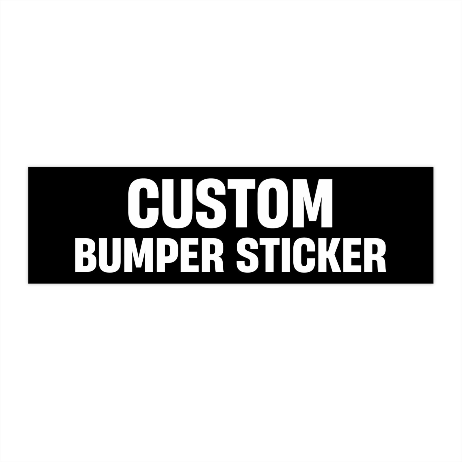 Custom Bumper Sticker