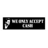 We Only Accept Cash Johnny Cash Bumper Sticker