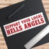 Support Your Local Hells Angels Bumper Sticker