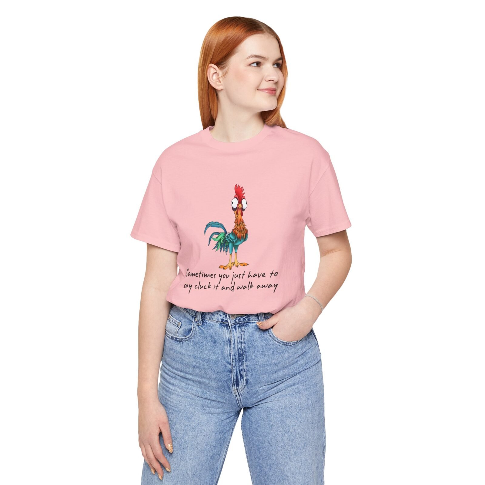 Sometimes You Just Have To Say Cluck It And Walk Away Shirt