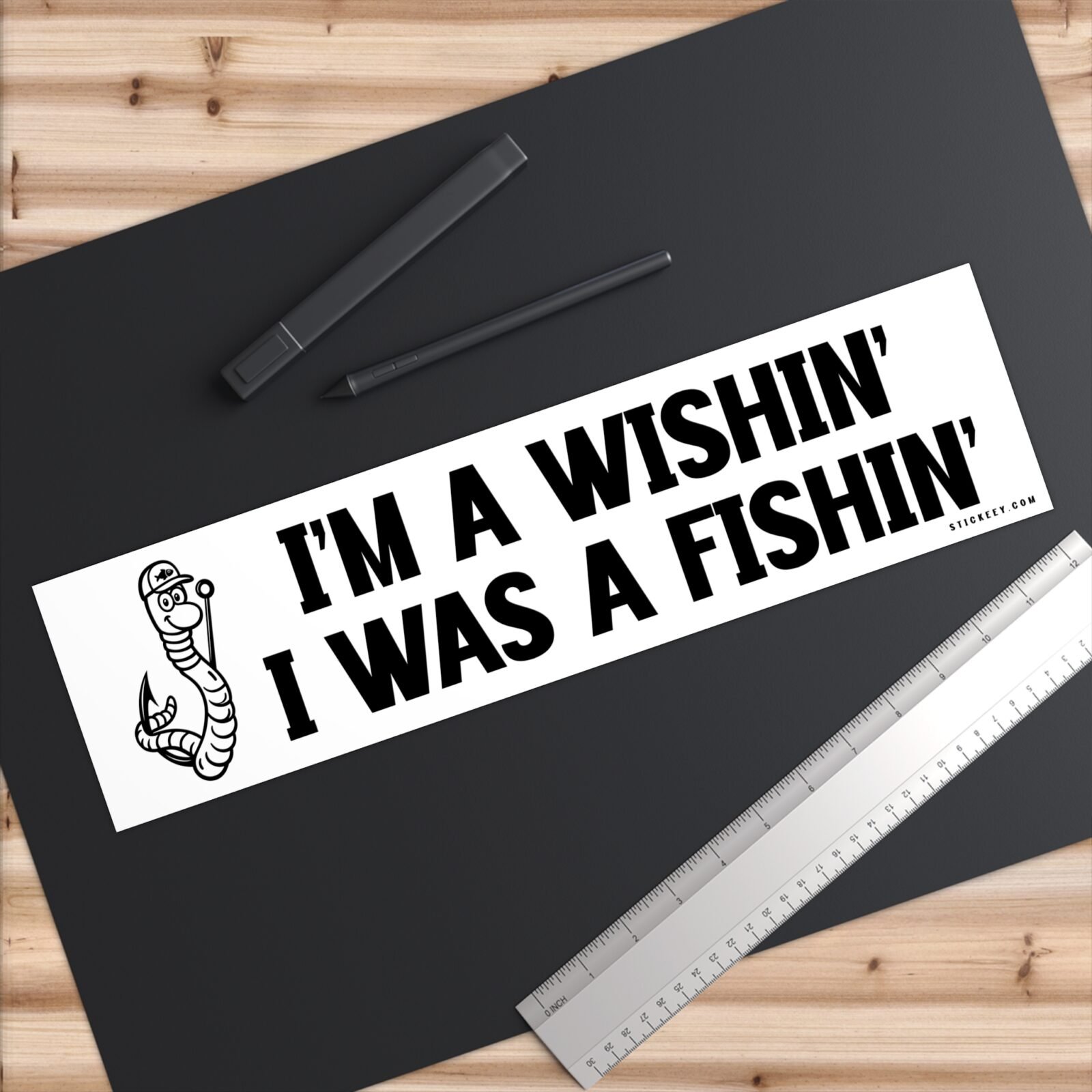 I'm A Wishin' I Was A Fishin' Bumper Sticker