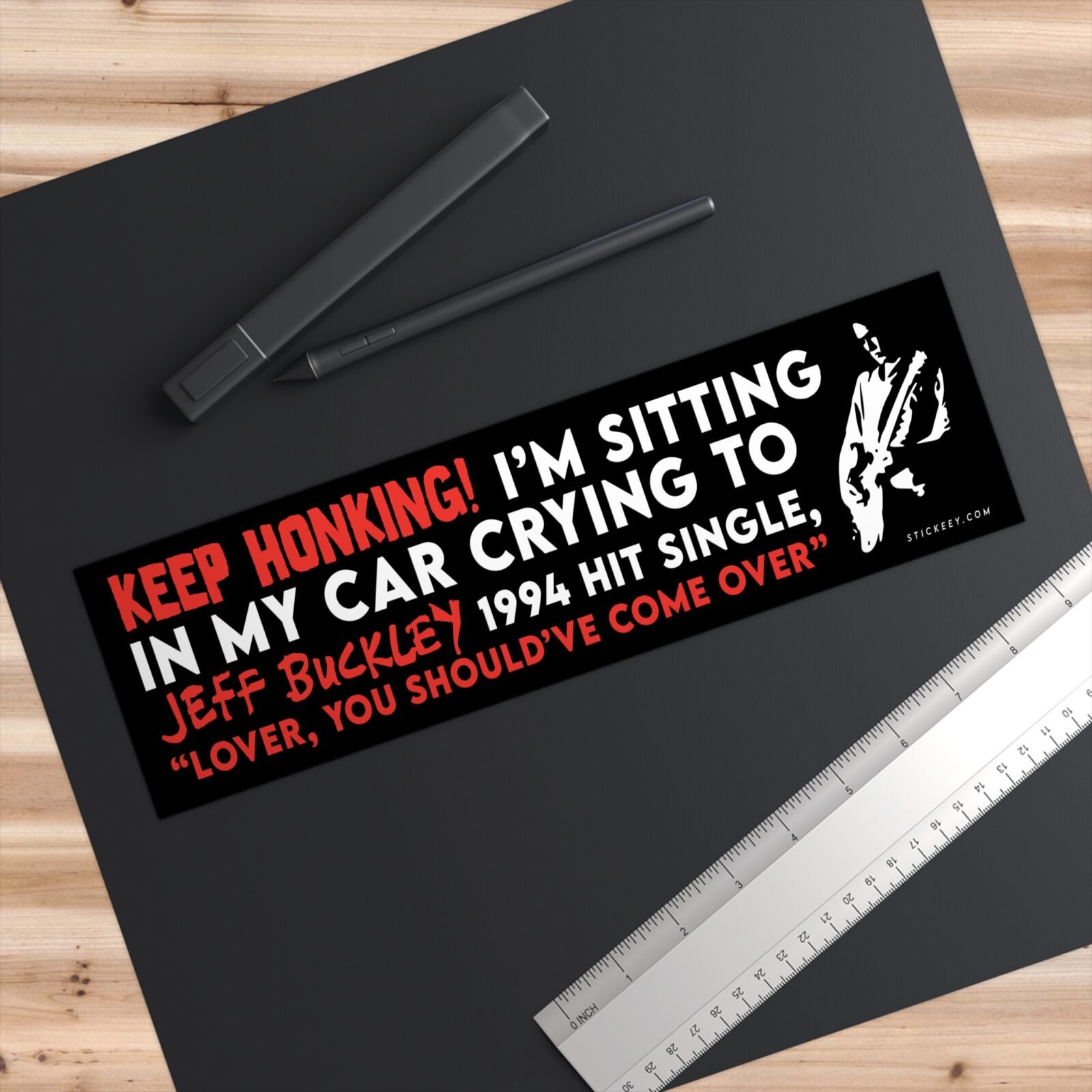 Keep Honking! I'm Sitting In My Car Crying To Jeff Buckley’s 1994 Hit Single Bumper sticker