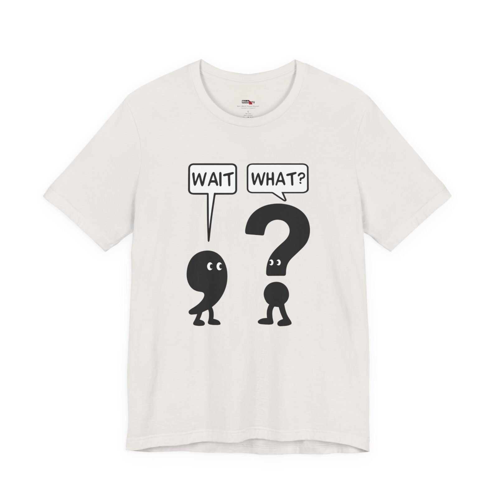 Wait What? shirt