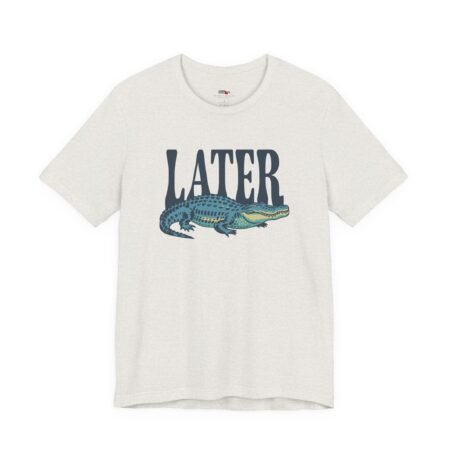 Later Gator Funny Alligator T-Shirt