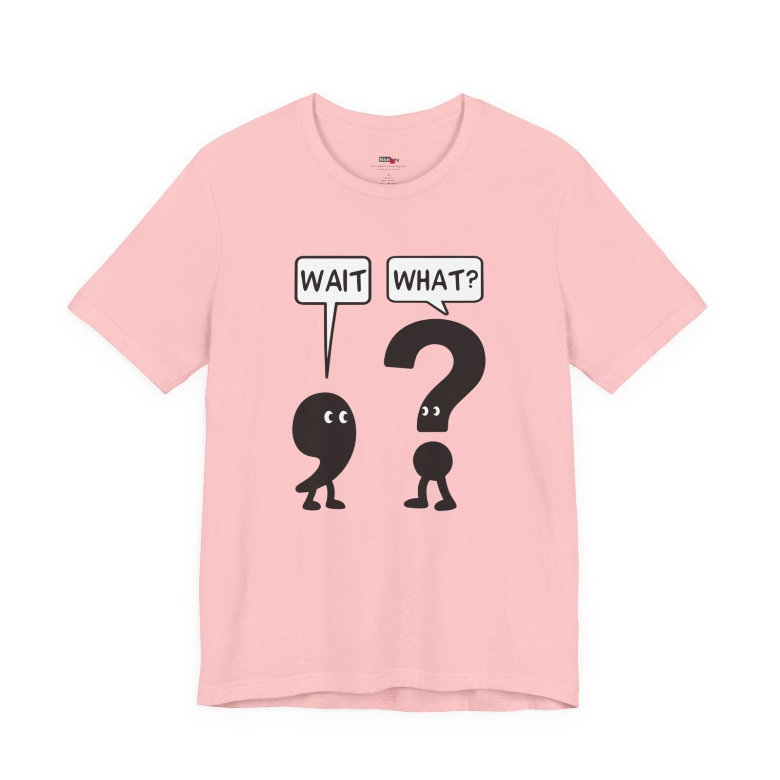 Wait What? shirt