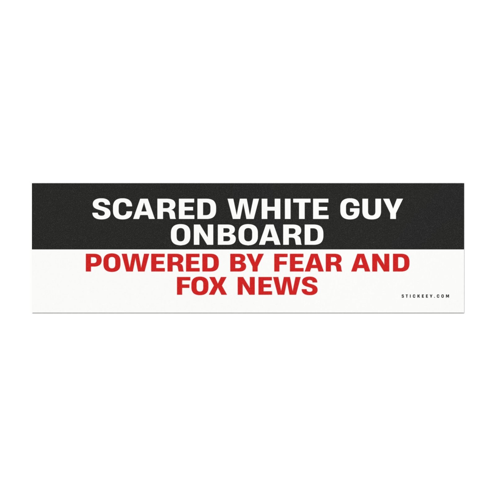 Scared White Guy Onboard Powered By Fear And Fox News Magnet Sticker