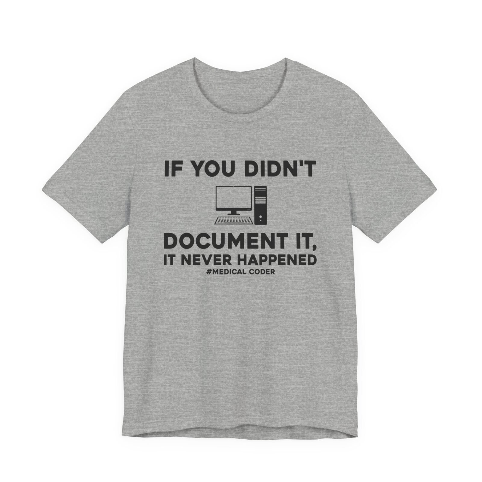 If You Didn't Document It It Never Happened Shirt