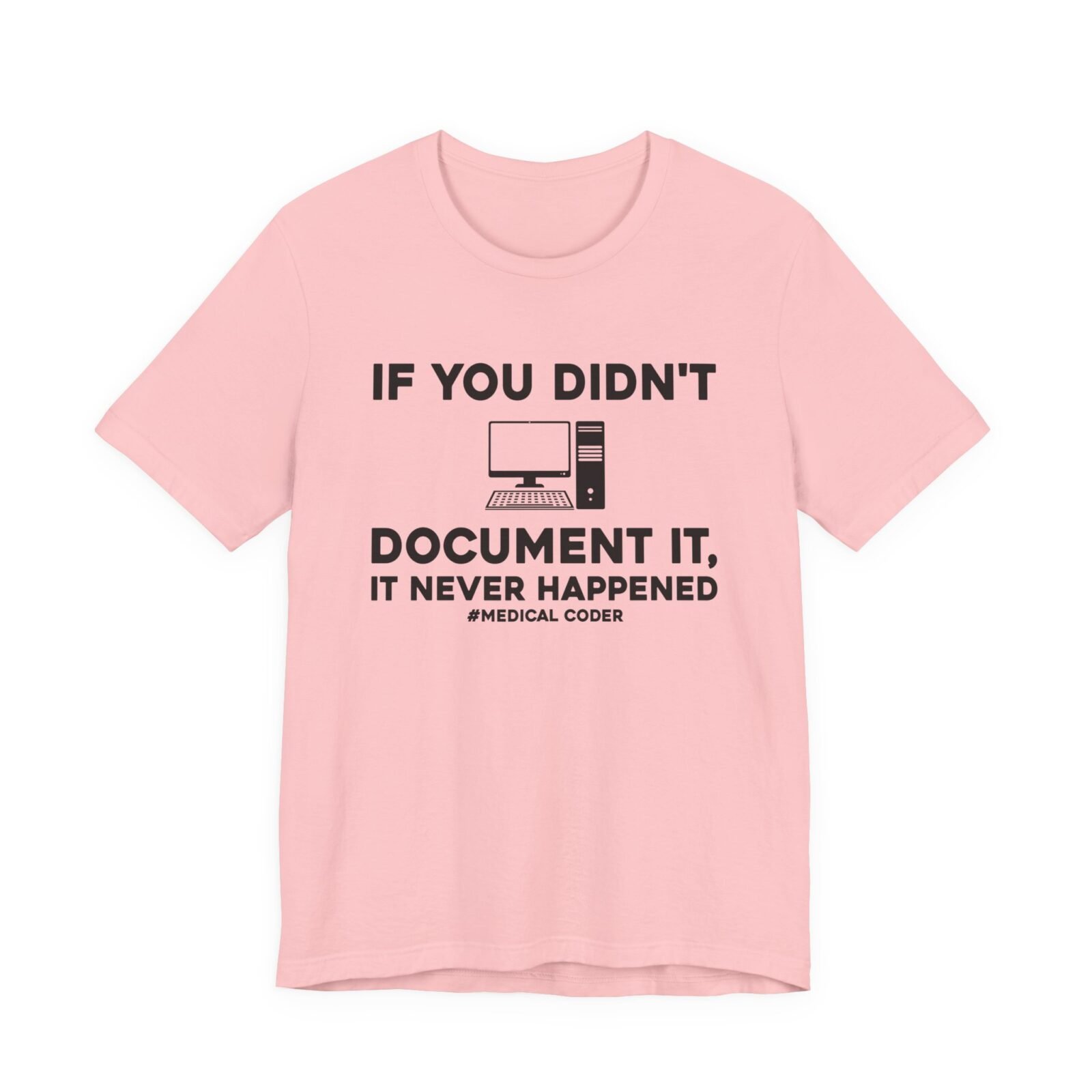 If You Didn't Document It It Never Happened Shirt
