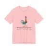 Sometimes You Just Have To Say Cluck It And Walk Away Shirt
