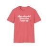 men should shut the fuck up shirt