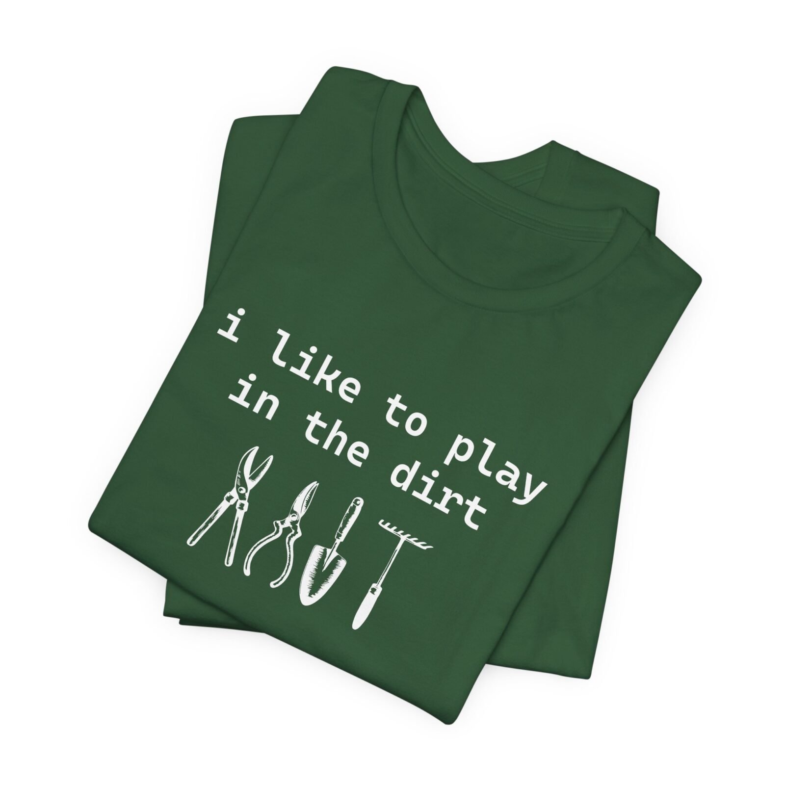 I Like To Play In The Dirt Shirt