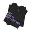 My Cat is Pro-Choice shirt