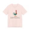 Sometimes You Just Have To Say Cluck It And Walk Away Shirt