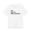 My Cat is Pro-Choice shirt