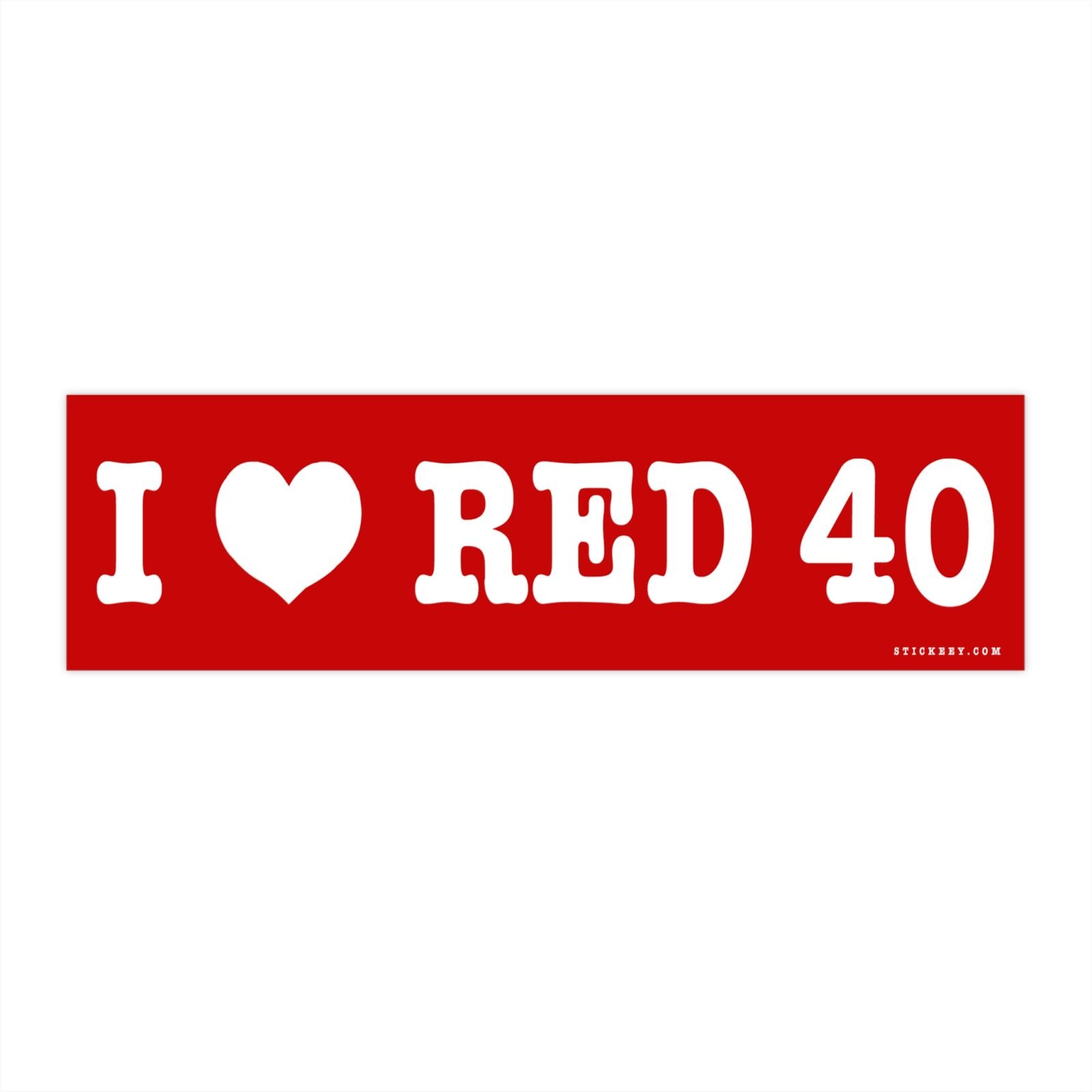 I Love Red 40 Bumper Sticker