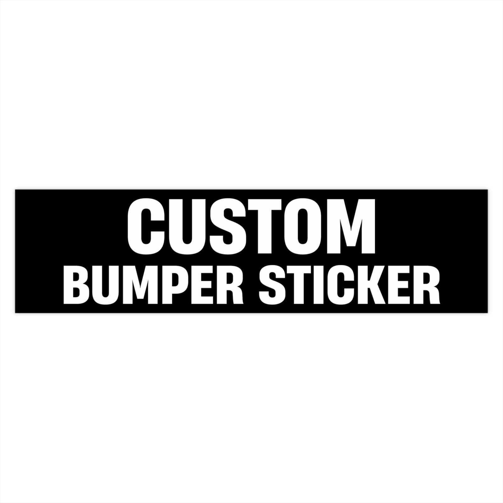Custom Bumper Sticker