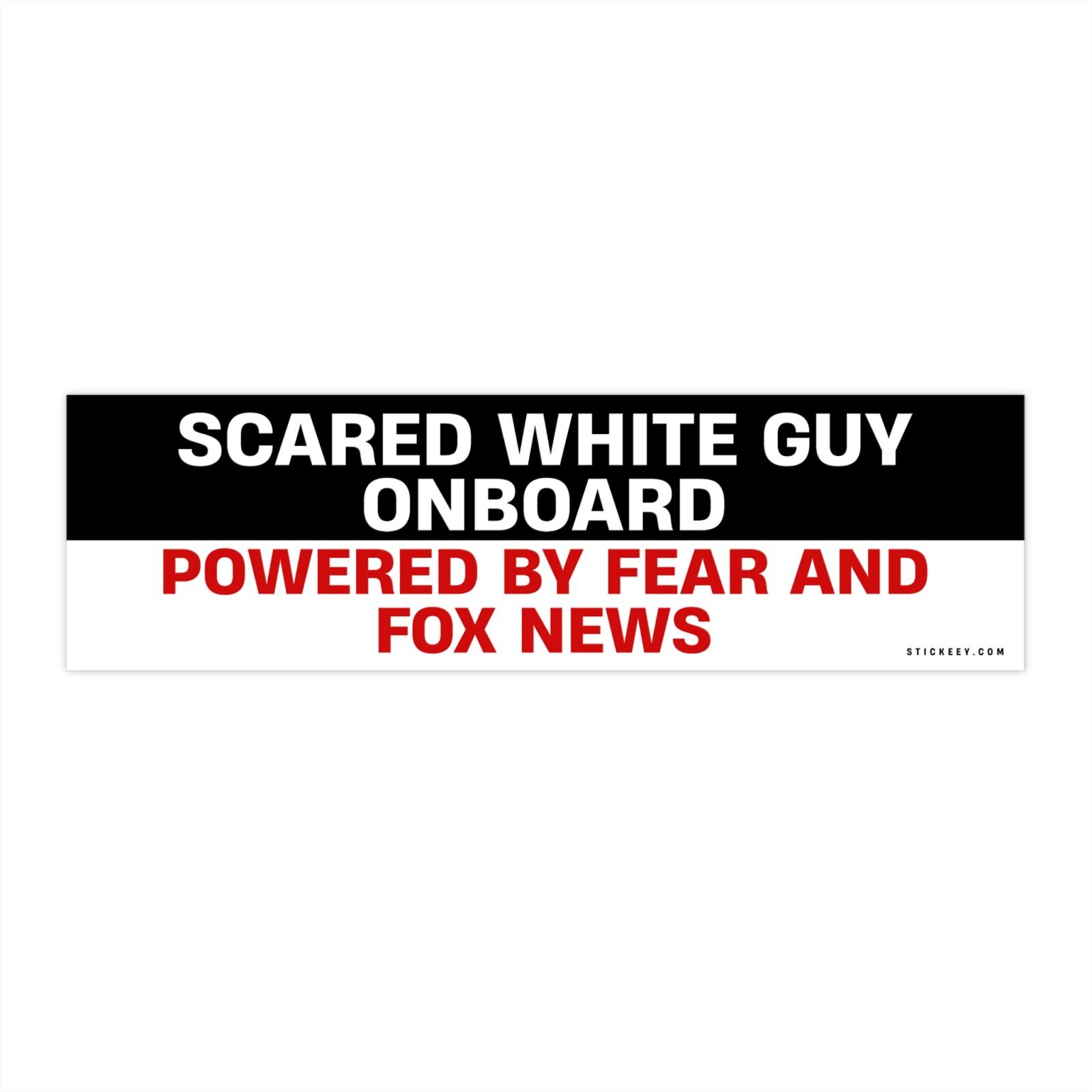 Scared White Guy Onboard Powered By Fear And Fox News Bumper Sticker