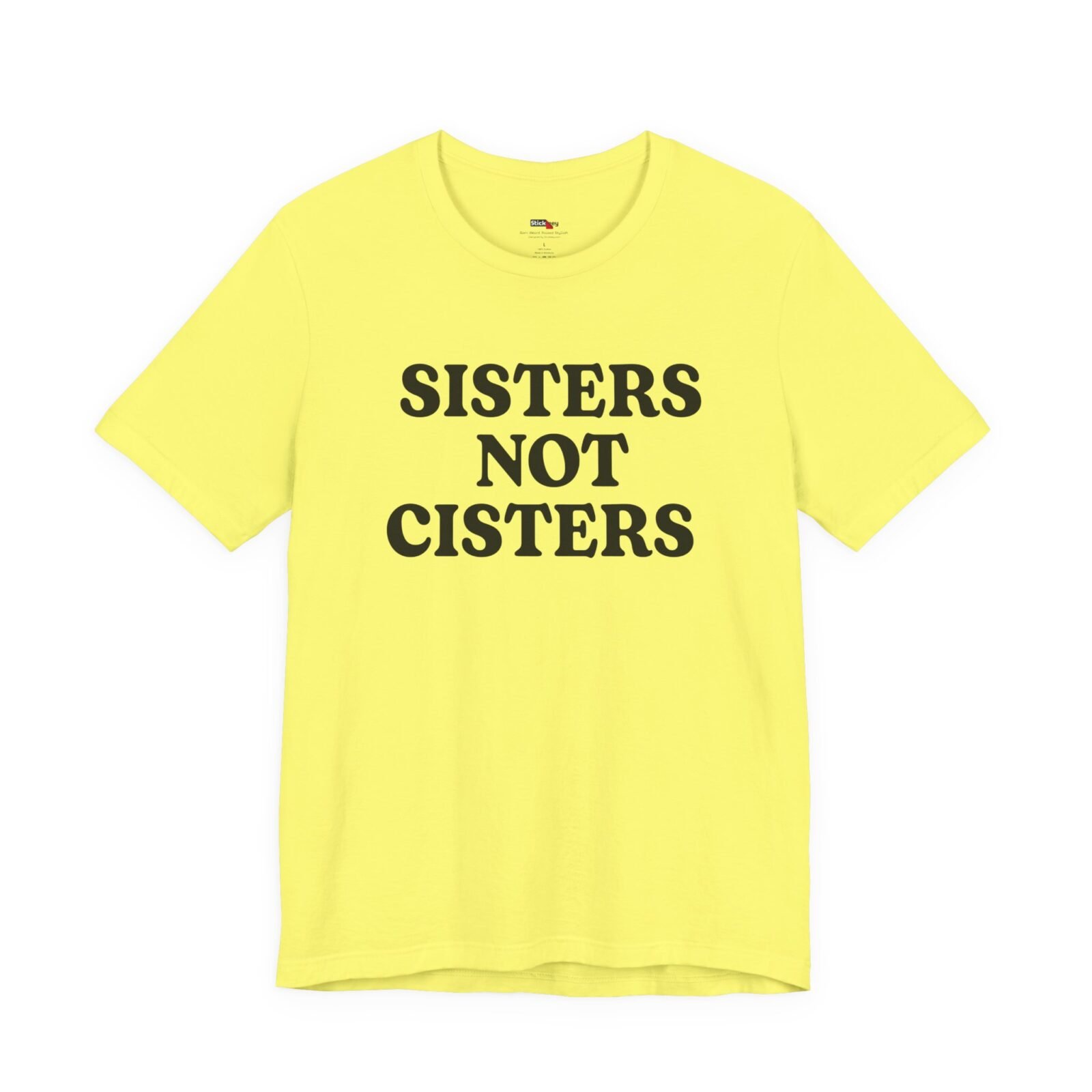 Sisters Not Cisters Shirt
