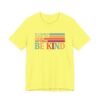 In A World Where You Can Be Anything Be Kind Shirt