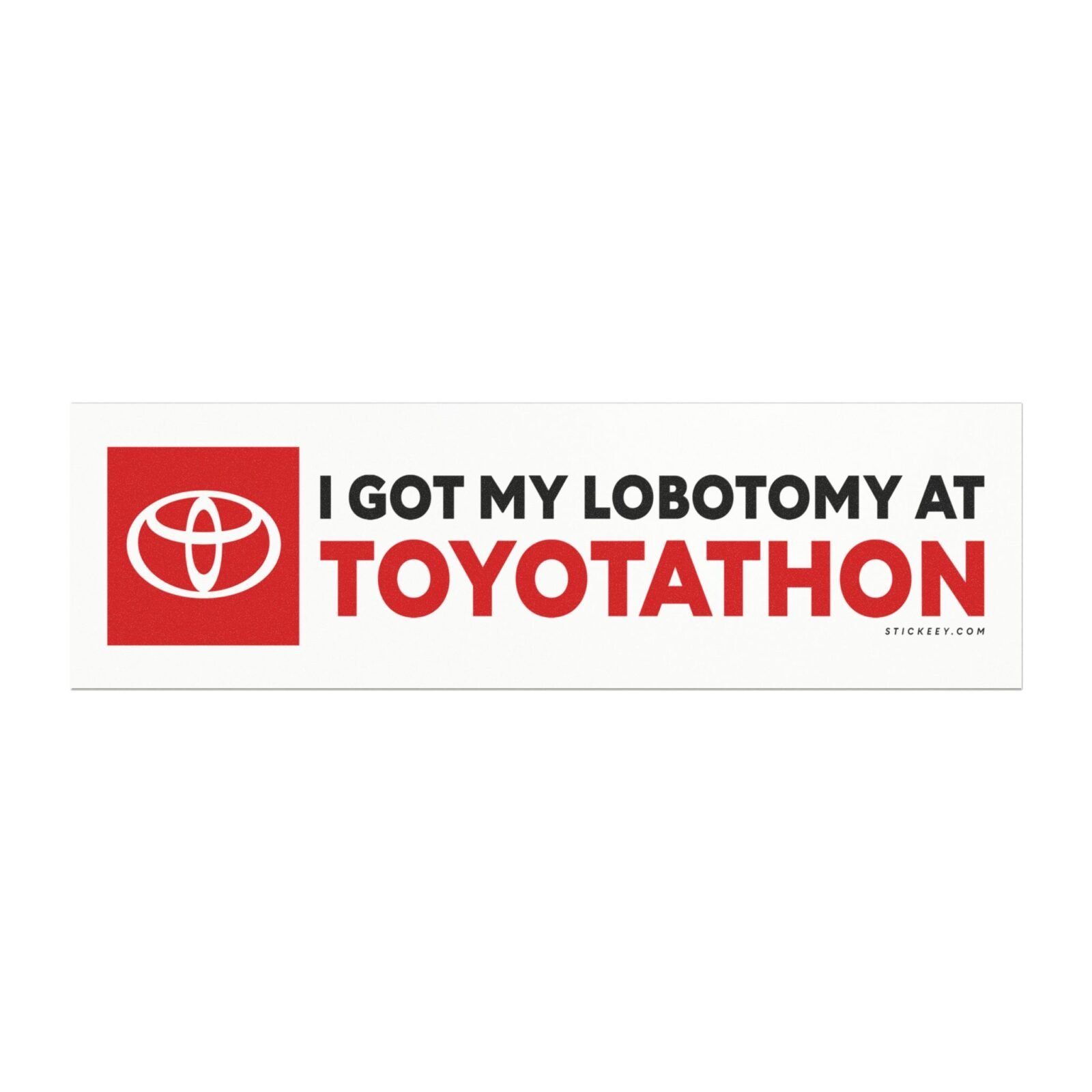 I Got My Lobotomy At Toyotathon Magnet Sticker