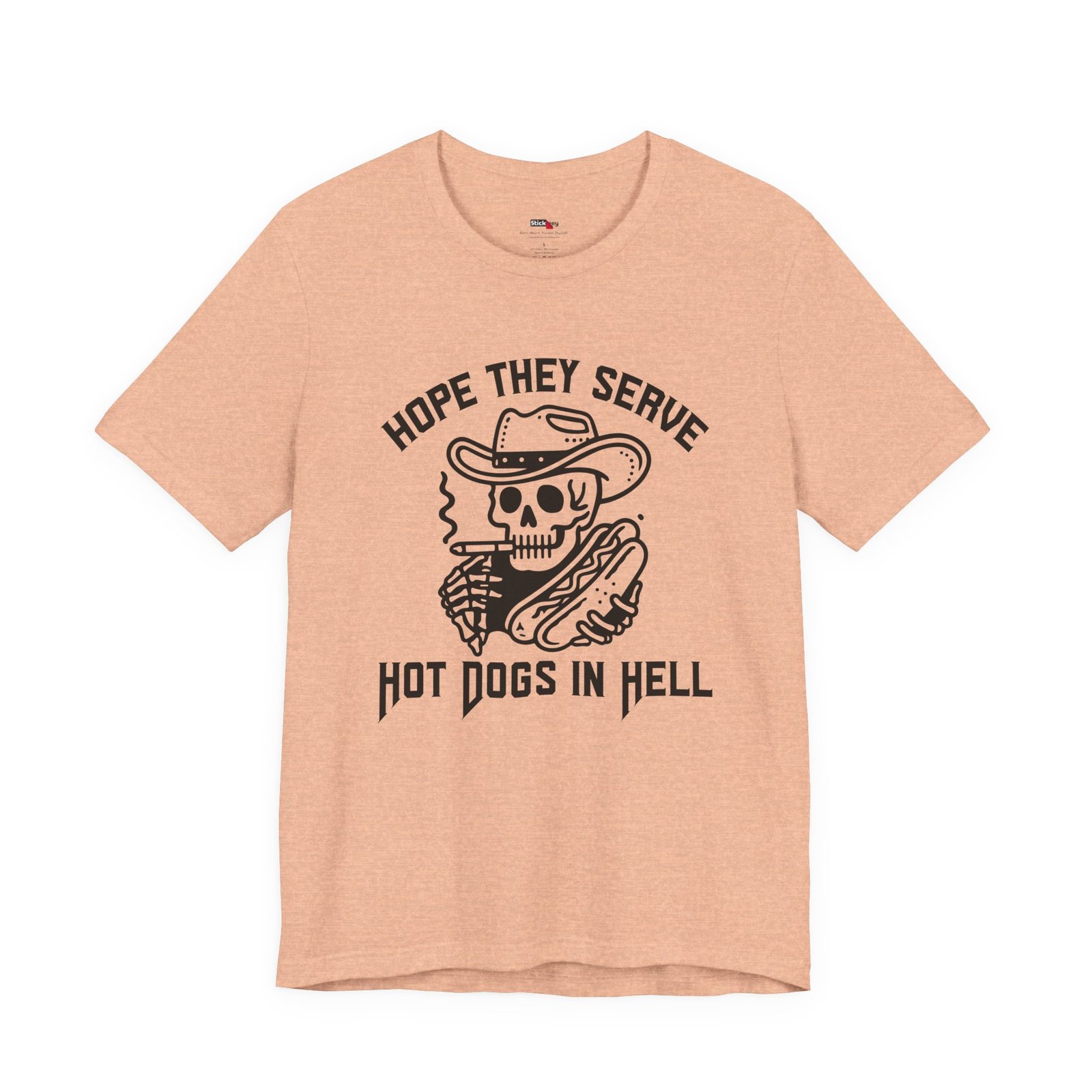 Hope They Serve Hot Dogs In Hell Shirt