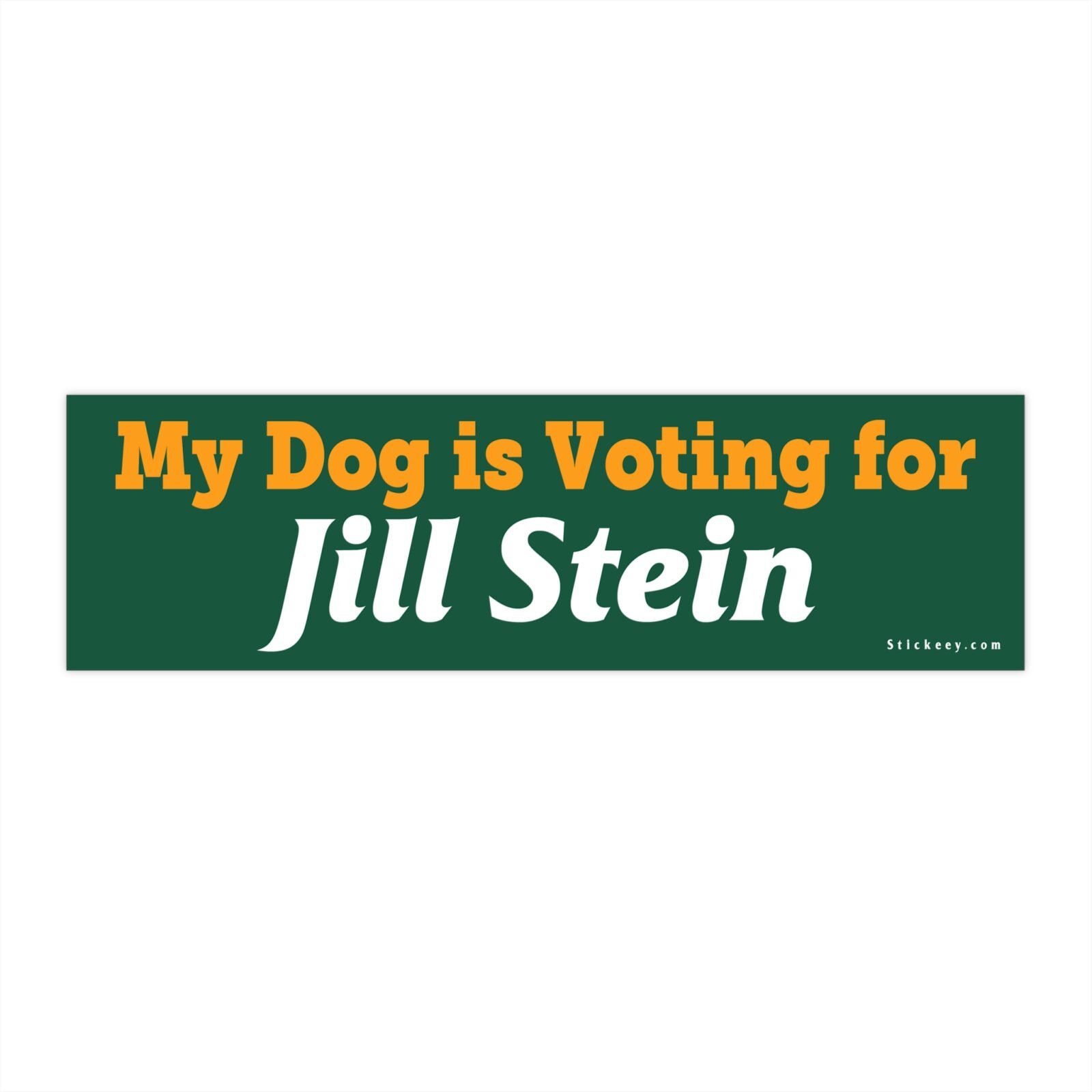 My Dog is Voting for Jill Stein Bumper Sticker