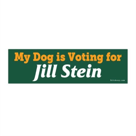 My Dog is Voting for Jill Stein Bumper Sticker