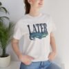 Later Gator Funny Alligator T-Shirt
