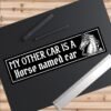 My Other Car Is A Horse Named Car Bumper Sticker