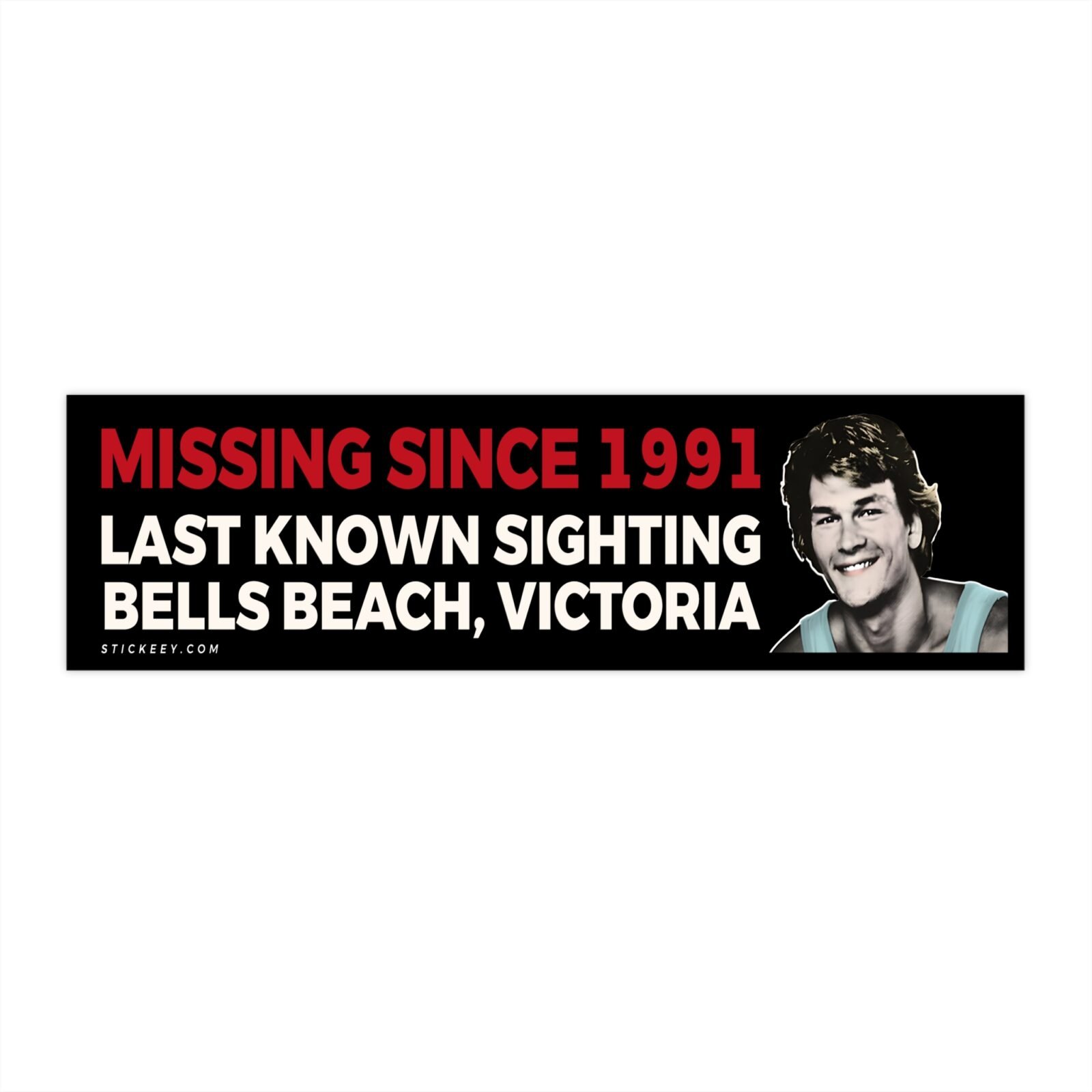 Missing Since 1991 Last Known Sighting Bells Beach Victoria Bumper Sticker